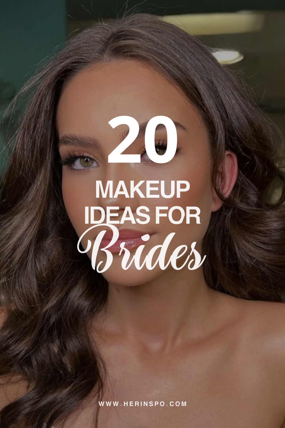 Bridal Makeup Ideas: Soft Glam, Natural & Classic Looks for Brides